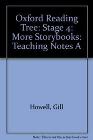 Oxford Reading Tree: Stage 4: More Storybooks: Teaching Notes A