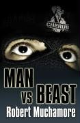 Man vs Beast (CHERUB, Bk 6)