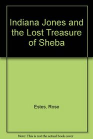 Indiana Jones and the Lost Treasure of Sheba : (#2) (Find Your Fate)