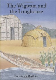 Wigwam and the Longhouse