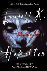 Bloody Bones (Anita Blake, Vampire Hunter, Bk 5)