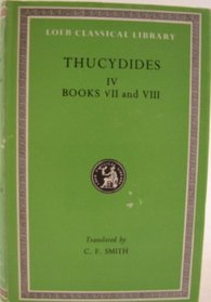 History of the Peloponnesian War: Bk. 7-8 (Loeb Classical Library)