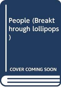 People (Breakthrough lollipops)