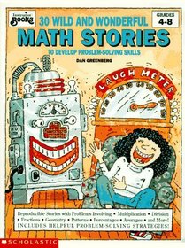 30 Wild and Wonderful Math Stories to Develop Problem-Solving Skills (Instructor Books)