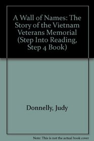 A WALL OF NAMES : VIETMAN (Step Into Reading, Step 4 Book)