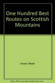 One Hundred Best Routes on Scottish Mountains