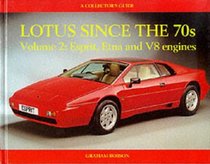 Lotus Since the 70's Vol. 2: Esprit, Etna and V8 Engines Collector's Guide