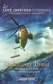 Undercover Threat (Love Inspired Suspense, No 821) (Larger Print)