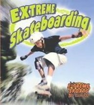 Extreme Skateboarding (Extreme Sports)