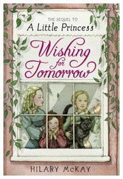 Wishing for Tomorrow: The Sequel to A Little Princess