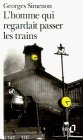L Homme Qui Regardait Passer (French Edition)