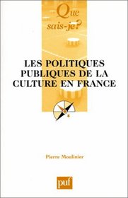 Les Politiques Publiques de la culture en France, 2de dition