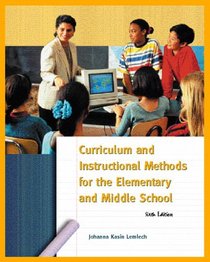 Curriculum and Instruction Methods for Elementary and Middle School (6th Edition)