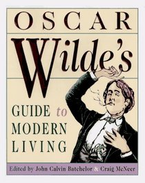 Oscar Wilde's Guide to Modern Living