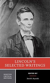 Lincoln's Selected Writings (Norton Critical Editions)