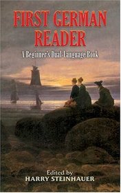 First German Reader: A Beginner's Dual-Language Book (Dual-Language German / English)