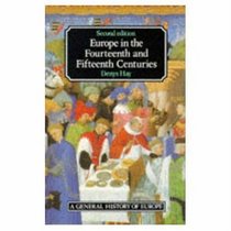 Europe in the Fourteenth and Fifteenth Centures (2nd Edition)