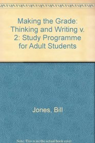 Making the Grade: A Study Programme for Adult Students, Thinking and Writing