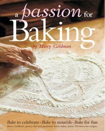 A Passion for Baking: Bake to Celebrate Bake to Nourish Bake for Fun