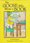 The Goose Who Wrote a Book (A Carolrhoda on My Own Book)