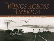 Wings Across America: A Photographic History of the U.S. Air Mail