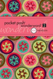 Pocket Posh Wonderword 2: 100 Puzzles