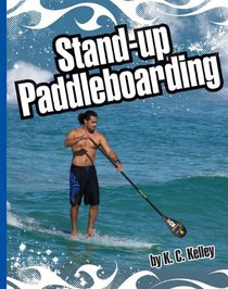 Stand-Up Paddleboarding (Extreme Sports (Child's World))