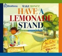 Have a Lemonade Stand (Make Money!)
