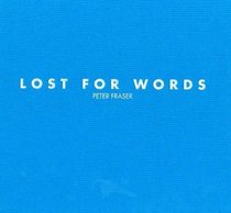 Lost for Words: Peter Fraser (English and Welsh Edition)