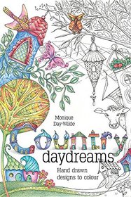 Country Daydreams: Hand Drawn Designs to Colour in
