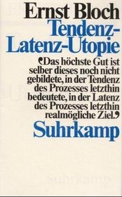 Tendenz - Latenz - Utopie (Bloch, Ernst. Gesamtausgabe)