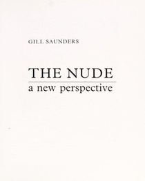 The Nude, a New Perspective (Icon Editions)