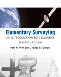 Elementary Surveying: An Introduction to Geomatics (11th Edition)