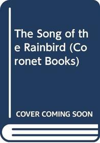 The Song of the Rainbird (Coronet Books)