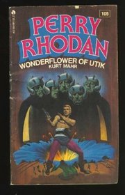 Wonderflower of Utik (Perry Rhodan, 105)