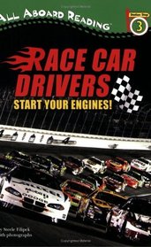 Race Car Drivers: Start Your Engines! (All Aboard Reading)