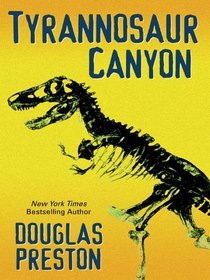 Tyrannosaur Canyon (Thorndike Press Large Print Core Series)