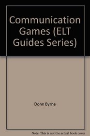 English Language Teaching Guide: Communication Games No. 1 (ELT guide)