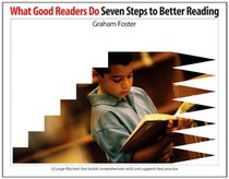 What Good Readers Do: Seven Steps to Better Reading