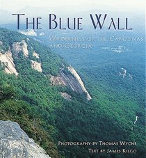 The Blue Wall: Wilderness of the Carolinas and Georgia