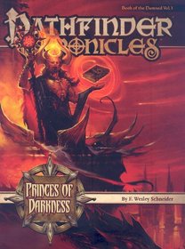 Pathfinder Chronicles: Book of the Damned Volume 1- Princes of Darkness (Pathfinder Roleplaying Game)