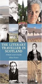 The Literary Traveller in Scotland: A Book Lover's Guide