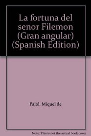 La fortuna del senor Filemon (Gran angular) (Spanish Edition)