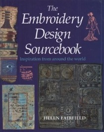 The Embroidery Design Sourcebook: Inspiration from Around the World
