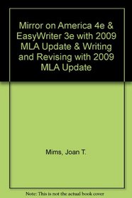 Mirror on America 4e & EasyWriter 3e with 2009 MLA Update & Writing and Revising with 2009 MLA Update