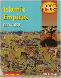 Islamic Empires 600-1600: Foundation Edition (Hodder History)