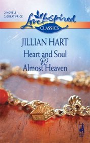 Heart and Soul & Almost Heaven (Love Inspired Classic, No 15)