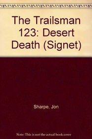 Desert Death (Trailsman, No 123)