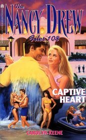 Captive Heart (Nancy Drew Files, No 108)