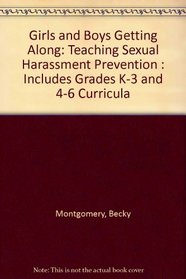Girls and Boys Getting Along: Teaching Sexual Harassment Prevention : Includes Grades K-3 and 4-6 Curricula